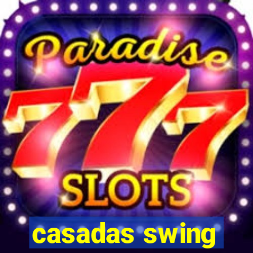 casadas swing